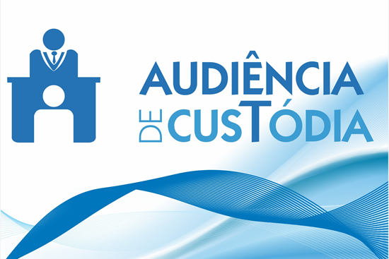 audiencia custodia cnj