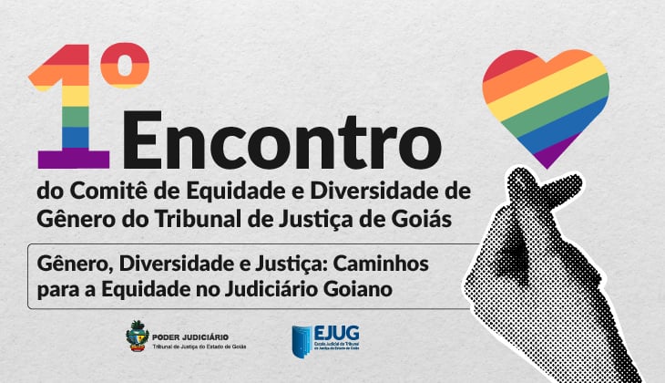 TJGO promove encontro sobre gênero, diversidade e equidade no sistema de Justiça, nesta terça-feira (9)