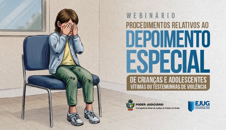 Webinário discute procedimentos sobre o ‘Depoimento Especial de crianças e adolescentes vítimas ou testemunhas de violência’, 28 de setembro, aberto ao público